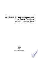 La noche en que me enamoré de River Phoenix