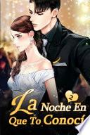 La Noche En Que Te Conocí 2