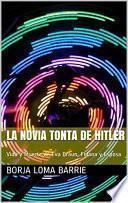 LA NOVIA TONTA DE HITLER
