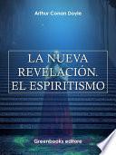 La nueva revelación. El espiritismo
