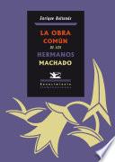 La obra común de los hermanos Machado