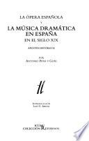 La ópera española y la música dramática en España en el siglo XIX