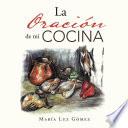 La oración de mi cocina