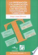 La ordenación y planificación integrada de los recursos territoriales turísticos