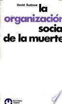 La organización social de la muerte