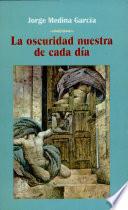 La oscuridad nuestra de cada día