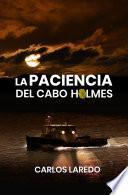 La paciencia del cabo Holmes