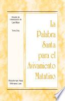 La Palabra Santa para el Avivamiento Matutino - Estudio de cristalización de Levítico, Tomo 2