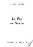 La paz del hombre ; La literatura, el arte y la guerra