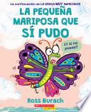 La Pequeña Mariposa Que Sí Pudo (the Little Butterfly That Could)