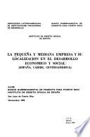 La pequeña y mediana empresa y su localización en el desarrollo económico y social (España, Caribe, Centroamérica)