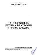 La personalidad histórica de Colombia y otros ensayos