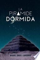 La Pirámide Dormida