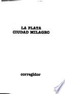 La Plata, ciudad milagro