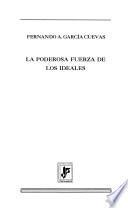 La poderosa fuerza de los ideales