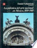 La Polémica del arte nacional en México