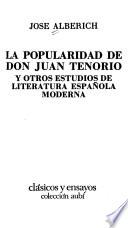 La popularidad de Don Juan Tenorio y otros estudios de literatura española moderna