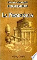 La pornocracia o la mujer en nuestros tiempos