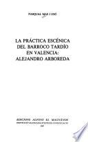 La práctica escénica del Barroco tardío en Valencia