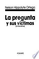 La pregunta y sus víctimas