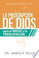 La prescripción de Dios para el miedo y la preocupación