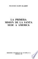 La primera misión de la Santa Sede a América