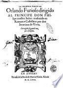 La primera parte de Orlando furioso dirigido al principe don Philipe nuestro señor: traduzido en romance castellano por don Ieronimo de Vrrea. Corregido segunda vez por el mismo
