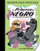 La Princesa de Negro y Los Conejitos Hambrientos / the Princess in Black and the Hungry Bunny Horde