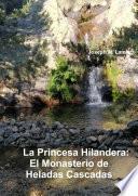 La Princesa Hilandera: El Monasterio de Heladas Cascadas