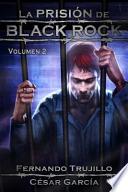 La Prisión de Black Rock. Volumen 2