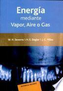 La producción de energía mediante vapor, aire o gas
