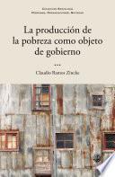 La producción de la pobreza como objeto de gobierno
