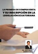 La promesa de compraventa y su inscripción en la Legislación Ecuatoriana