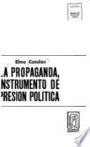 La propaganda, instrumento de presión política