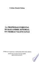 La propiedad forestal de raigambre señorial en tierras valencianas