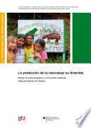 La protección de la naturaleza es divertida