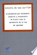 La protección por nacimiento, adopción y acogimiento de hija/o tras la aprobación de la ley de igualdad