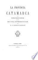 La provincia de Catamarca por el Doctor Federico Espeche precedida de una introduccion por el Dr. D. Joaquin Carrillo