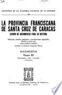 La Provincia Franciscana de Santa Cruz de Caracas: Florecimiento, crisis y extinción (1703-1837)