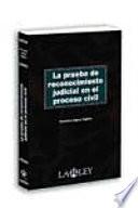 La prueba de reconocimiento judicial en el proceso civil