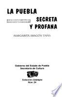 La Puebla secreta y profana