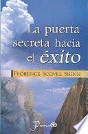 La Puerta Secreta Hacia El Exito
