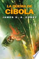 La quema de Cíbola (The Expanse 4)