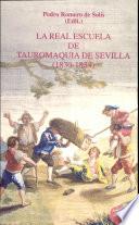 La Real Escuela de Tauromaquia de Sevilla (1830-1834)