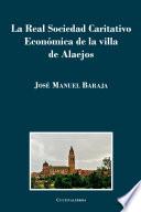 La Real Sociedad Caritativo Económica de la villa de Alaejos
