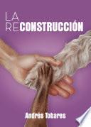 La reconstrucción