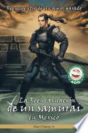 La Reencarnación de un samurai en México