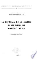 La reforma de la Iglesia en los escritos del maestro Avila