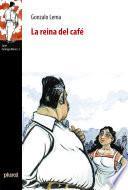 La reina del café