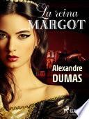 La reina margot